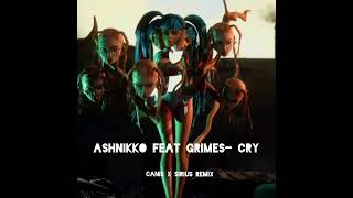 Ashnikko Feat Grimes  Cry canis x sirius remix [upl. by Bridwell336]