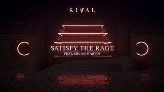 Rival  Satisfy The Rage ft Micah Martin Lyric Video [upl. by Hilly693]