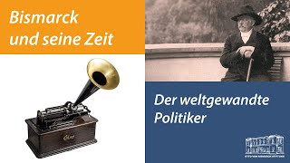 Bismarck und seine Zeit Der weltgewandte Politiker [upl. by Ahsilem]