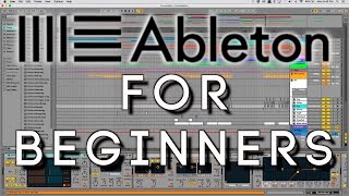 Ableton for Beginners  An Introduction to Ableton Live [upl. by Adnirim366]