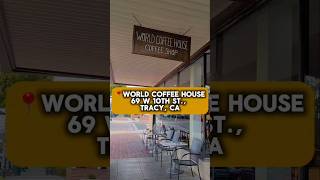 📍My Visit to World Coffee House  Tracy CA [upl. by Airdnaz]