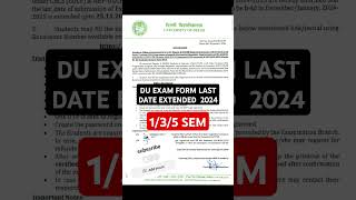 DU Exam Form 1st3rd 5th Semester Last Date Extended 2024 shorts [upl. by Blair211]