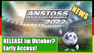 ANSTOSS  Der FUSSBALLMANAGER  Release im Oktober  Early Access  Anstoss 2022 News [upl. by Irat]