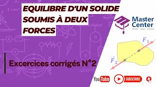 Ex2 PC 1 Année lycée  équilibre dun corps solide soumis à deux forces tronc commun Master Centre [upl. by Fineberg]