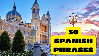 50 SPANISH PHRASES LEARN SPANISH FAST SPEAK SPANISH FLUENTLY SPANISH BASIC PHRASES [upl. by Ipoillak]