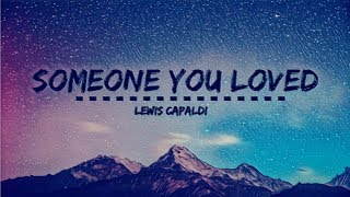 Lewis Capaldi  Someone You Loved Lyrics [upl. by Meli]