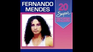 Fernando Mendes  20 Super Sucessos Completo  Oficial [upl. by Hagan643]