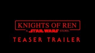 Knights of Ren A Star Wars Story  Concept Teaser [upl. by Ahseki570]