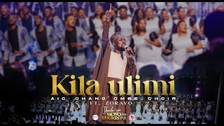 AIC Changombe Choir CVC ft Zoravo  KILA ULIMI Official Live Video [upl. by Einberger]