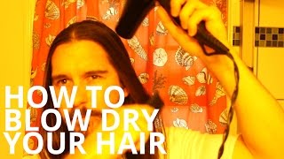 Using A Blowdryer For Guys With Long Hair [upl. by Latihs]