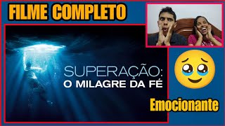 Superação  O Milagre da Fé React Filme Completo [upl. by O'Shee417]