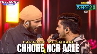 Chhore NCR aale  Paradox MC SQUARE  Hustle 20 [upl. by Avivah]