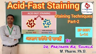 AcidFast Staining  Principle Reagents amp Procedure  Staining Techniques Part3 BP 303T  L14 [upl. by Nilram568]