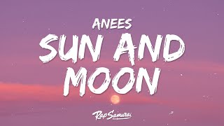 Anees  Sun and Moon Lyrics [upl. by Bernadine740]