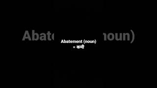 abatement meaning in hindi and its parts of speech and its pronunciation [upl. by Notsirt]