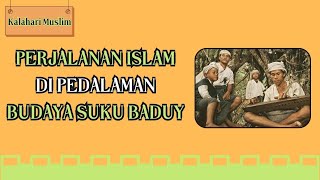 Perjalanan islam dipedalaman Suku Baduy [upl. by Candace]