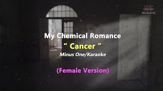 My Chemical Romance  Cancer  Karaoke  Piano Female KeyNada Wanita [upl. by Trinette100]