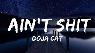 Doja Cat  Aint Shit Lyrics  Lyrics Video Official [upl. by Nnyltak345]