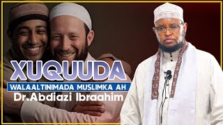 XUQUUDA WALAALTINIMADA MUSLIMKA AH  DrAbdiaziz Ibrahim [upl. by Akemahc]