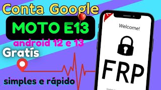 Desbloqueio conta Google moto E13 motorola comodesbloquear frp Android 12 e 13 [upl. by Akinnor]