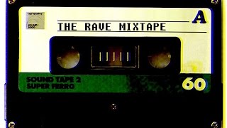 The Rave Mixtape 1 The Best OldSkool Classics HQ [upl. by Edijabab]