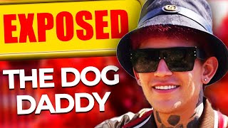 The Shocking Truth About The Dog Daddy [upl. by Nikola]