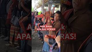 ADAT BATAK APA ARTI HORAS batak danautoba tanahbatak lagubatak duniabatak samosir ulos [upl. by Danna396]