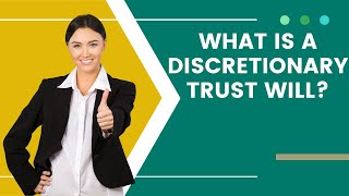 A discretionary trust will 1 [upl. by Ultan]