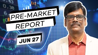 Pre Market Report 27Jun2024 [upl. by Bibi403]