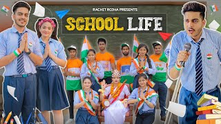 SCHOOL LIFE   15 August Special   Rachit Rojha [upl. by Marchal]