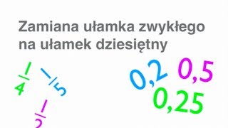 zamiana ułamka zwykłego na dziesiętny rozwinięcie dziesiętne [upl. by Saville]