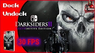 DARKSIDERS II 30FPS NINTENDO SWITCH DEATHINITIVE EDITION DOCK UNDOCK ESPAÑOL [upl. by Atiuqihc]