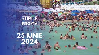 Știrile PRO TV  25 Iunie 2024 [upl. by Ailahs299]