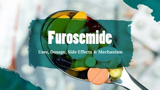 Furosemide  Uses Dosage Side Effects amp Mechanism  Lasix [upl. by Flannery]