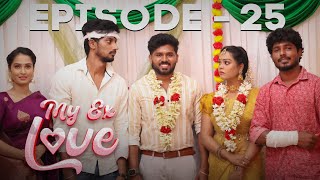 💔MY EX Love Ep 25  4k ஜோவுக்கும் அவிநாசிக்கும் நிச்சயதார்த்தம்🔥🔥🔥😡😡 [upl. by Ahsiekin]