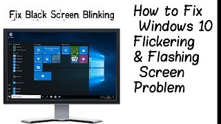 How to Fix Windows 10 Screen Flashing and Flickering Problem [upl. by Aralomo]