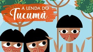 A lenda do Tucumã [upl. by Kaufman]