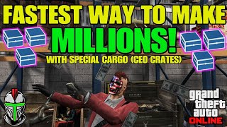 FASTEST Way To Make MILLIONS With Special Cargo In GTA Online [upl. by Echikson]