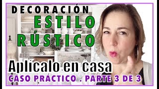 Guía práctica Decoración ESTILO RÚSTICO 👌 CASO PRÁCTICO CREA TU COMEDOR RUSTICO ¡FÁCIL Video33 [upl. by Rojam]