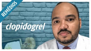 Clopidogrel Para que serve e efeitos colaterais [upl. by Fraser]