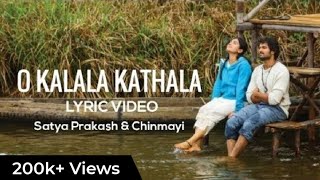 O Kalala Kathala LYRICS  Sathya Prakash  Chinmayi Sripaada  Dear Comrade [upl. by Yrgoerg351]