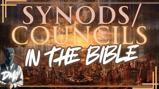 COUNCILS AND SYNODS IN THE BIBLE [upl. by Aiuqes]