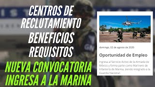 CONOCE LOS CENTROS DE RECLUTAMIENTO REQUISITOS Y BENEFICIOS DE LA NUEVA CONVOCATORIA  MARINA DE MX [upl. by Lorine296]