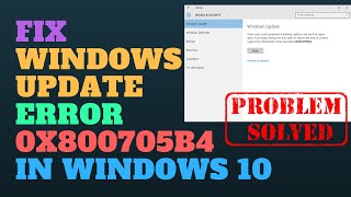 Fix Windows Update Error 0x800705b4 in Windows 10 [upl. by Accebar]