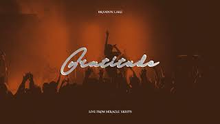 Gratitude  LIVE from Miracle Nights Official Audio [upl. by Ahsenar]