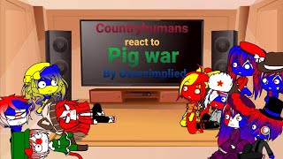 Countryhumans react to Pig war by Oversimplied [upl. by Beale184]