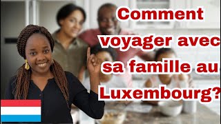 Comment immigrer au Luxembourg avec sa famille [upl. by Enened]