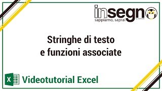 Excel stringhe di testo e funzioni associate [upl. by Annahsal704]