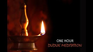 One Hour Duduk Meditation  Ancient Soul Modern Times [upl. by Hillari328]