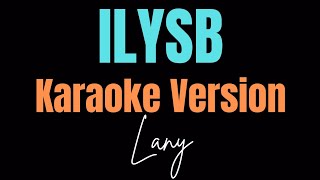 LANY  ILYSB Karaoke Version [upl. by Krm]